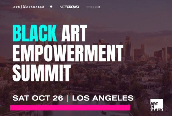 art Melanated + Nice Crowd Present - Black Art Empowerment Summit - Sat Oct 26, Los Angeles