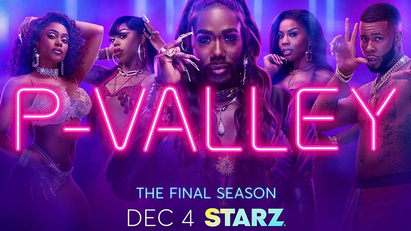 P-VALLEY - THE FINAL SEASON - DEC 4 STARZ